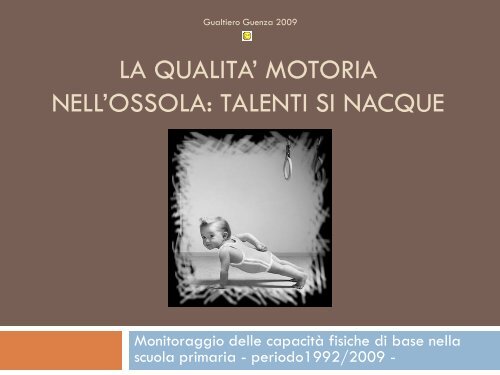 Talenti si nacque del Prof. Gualtiero Guenza FTP ... - Fidal Piemonte