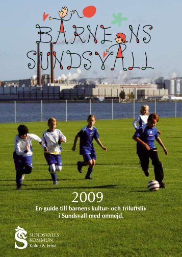 En guide till barnens kultur- och friluftsliv i Sundsvall med omnejd.