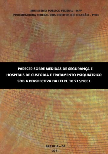 Parecer sobre Medidas de SeguranÃ§a e Hospitais ... - Site da PFDC