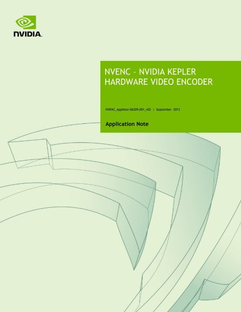 NVENC - NVIDIA KEPLER Hardware Video Encoder App Note