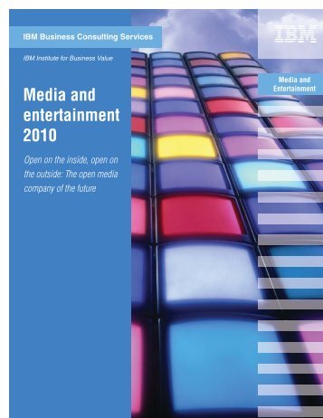 Media and entertainment 2010 - IBM