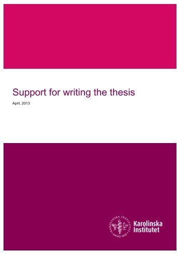 Support for writing the thesis - Internwebben - Karolinska Institutet