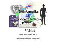 Bioinformatika KFC/BIN I. PÅehled - Univerzita PalackÃ©ho v Olomouci