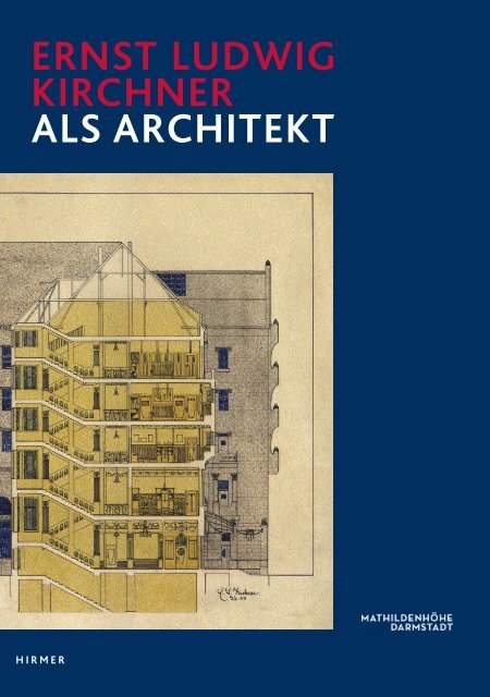 ERNST LUDWIG KIRCHNER ALS ARCHITEKT - Mathildenhöhe