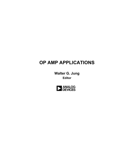 OP AMP APPLICATIONS Walter G. Jung - Analog Devices