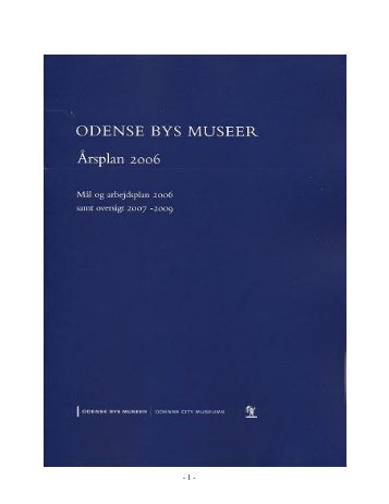 Ãrsplan 2006 - Odense Bys Museer - Odense Kommune