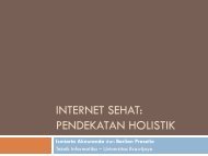 internet sehat: pendekatan holistik - Media Center Kendedes