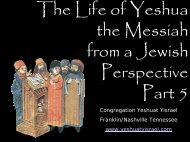 The Life of Yeshua the Messiah from a Jewish Perspective Part 5