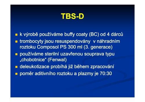 TrombocytovÃ© transfuznÃ­ pÅÃ­pravky v nÃ¡hradnÃ­ch roztocÃ­ch ...