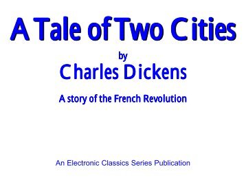 A Tale of Two Cities by Charles Dickens - Penn State University