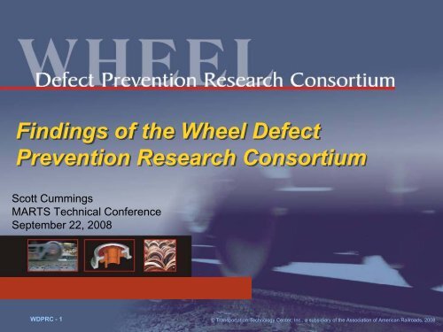 Findings of the Wheel Defect Prevention Research ... - Marts-rail.org