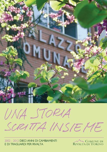 2002 - 2012 dieci anni di cambiamenti e di traguardi per rivalta