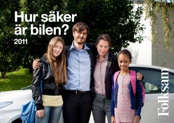 Hur säker är bilen? Folksam 2011 1(28)