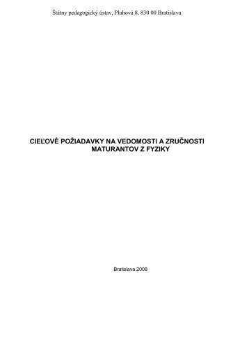 cieÄ¾ovÃ© poÅ¾iadavky na vedomosti a zruÄnosti maturantov z fyziky