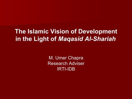 The Islamic Vision of Development in the Light of Maqasid Al-Shariah