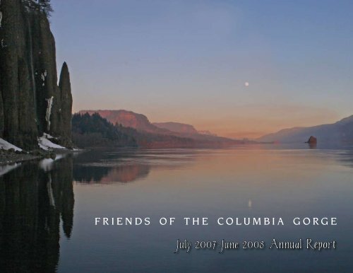 July 2007-June 2008 Annual Report - Friends of the Columbia Gorge