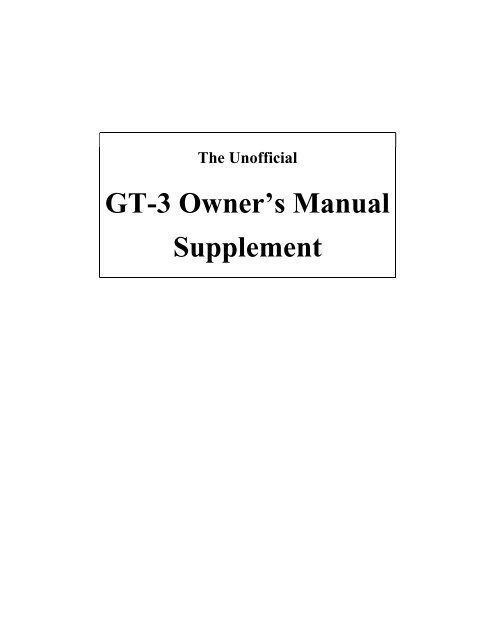 The Unofficial GT-3 Owner's Manual Supplement - Golden Mark, LLC