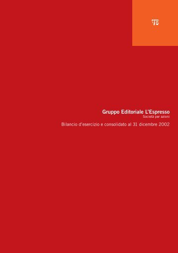 Bilancio al 31-12-2002 PDF File - Gruppo Editoriale L'Espresso S.p.A.