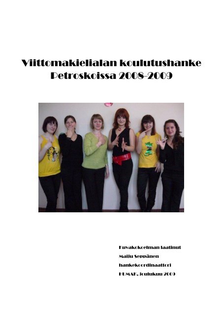 Viittomakielialan koulutushanke 2008-2009 - Humanistinen ...