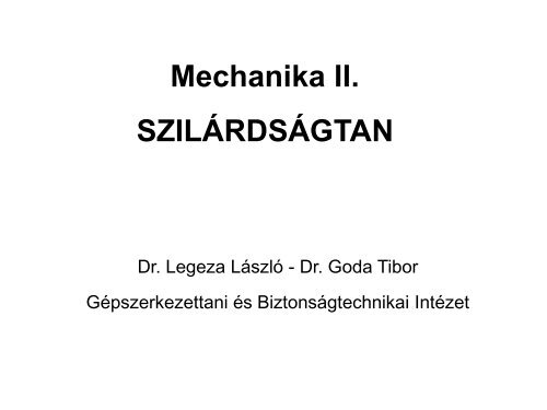 Mechanika II. SZILÁRDSÁGTAN