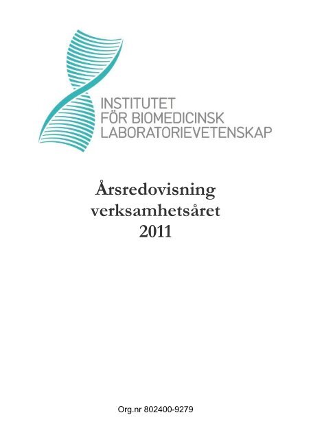 Ãrsredovisning verksamhetsÃ¥ret 2011 - Institutet fÃ¶r biomedicinsk ...