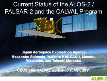 Current Status of the ALOS-2 / PALSAR-2 and the CALVAL Program