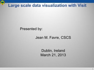 Large Scale Data Visualisation with VisIt - Prace Training Portal