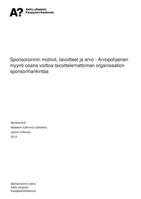 Sponsoroinnin motiivit, tavoitteet ja arvo ... - Aalto-yliopisto