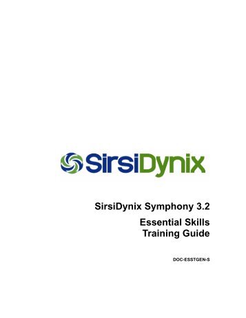 Essential Skills Training Guide (Sirsidynix Symphony 3.2)