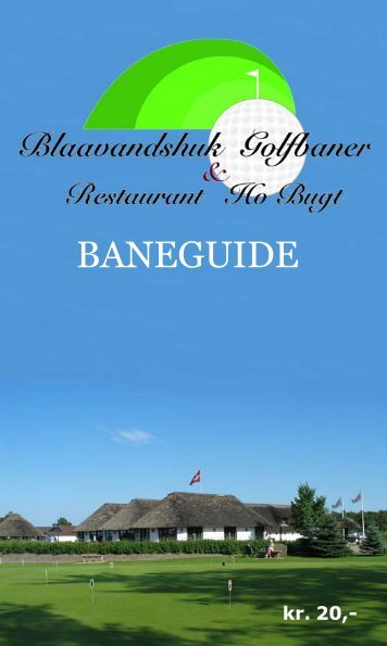 Baneguide hÃ¸j 2009.p65 - BlÃ¥vandshuk Golfklub