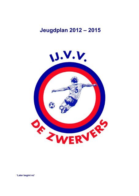 Jeugdplan IJ.V.V. de Zwervers