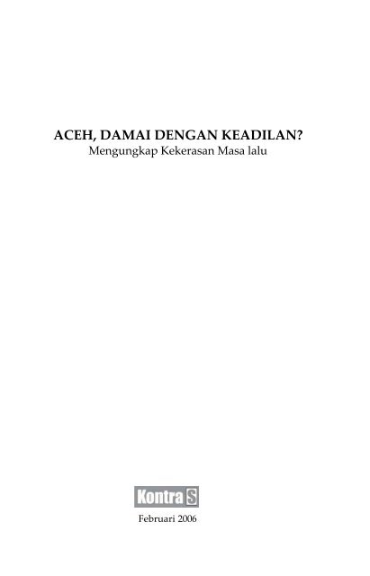 Aceh Damai Dengan Keadilan? Mengungkap Kekerasan ... - KontraS