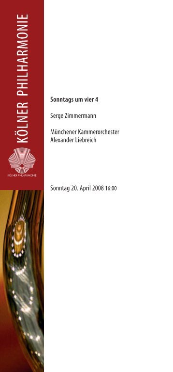 Sonntags um vier 4 Serge Zimmermann ... - Kölner Philharmonie