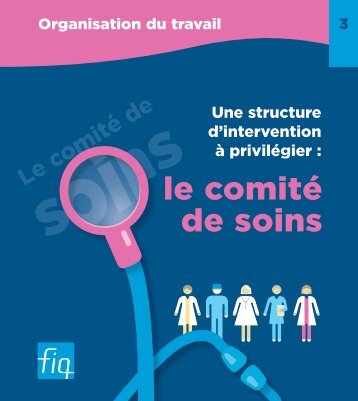 Une structure d'intervention à privilégier : le comité de soins - FiQ