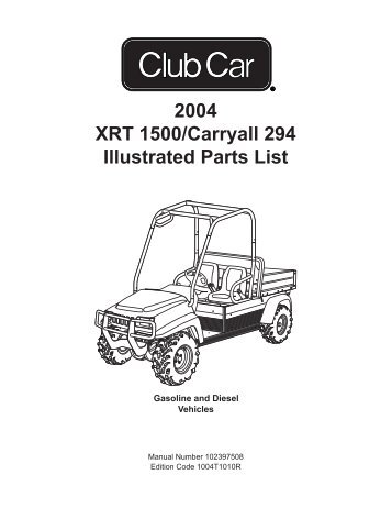 2004 XRT 1500/Carryall 294 Illustrated Parts List - Bennett Golf Cars