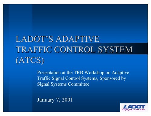 ladot's adaptive traffic control system (atcs) - Traffic Signal Systems ...