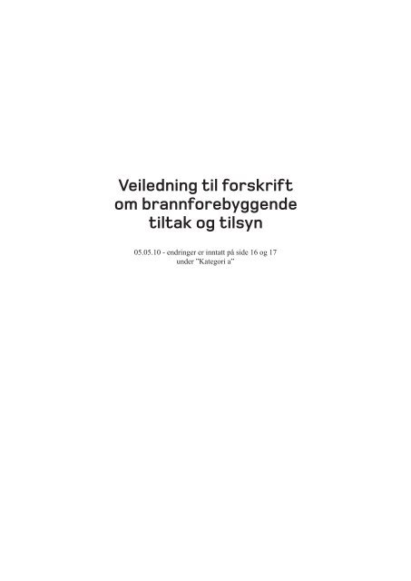 Veiledning til forskrift om brannforebyggende tiltak og tilsyn (revidert)