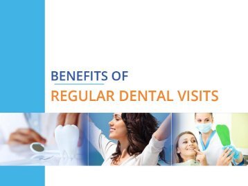 Benefits of Regularly Visiting a Dentist in Vista, CA