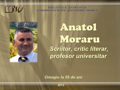 Anatol Moraru - Biblioteca ÅtiinÅ£ificÄ a UniversitÄÅ£ii de Stat