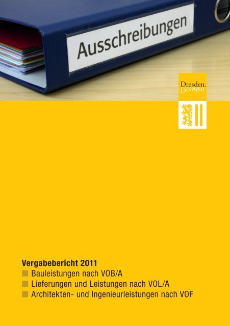 Vergabebericht 2011 Bauleistungen nach VOB/A ... - Dresden