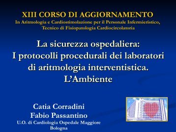 Corradini C., Passantino F., La sicurezza ospedaliera: i ... - Anmco