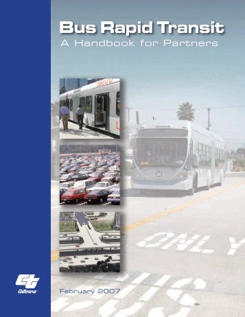 Bus Rapid Transit: A Handbook for Partners - Caltrans - State of ...