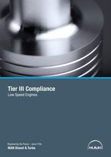 Tier III Compliance Ã¢Â€Â“ Low Speed Engines - MAN Diesel & Turbo