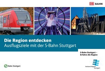 Die Region entdecken Ausflugsziele mit der S-Bahn Stuttgart