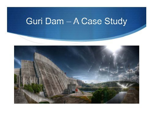 Guri Dam â A Case Study