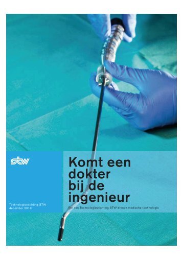 Komt een dokter bij de ingenieur - Technologiestichting STW