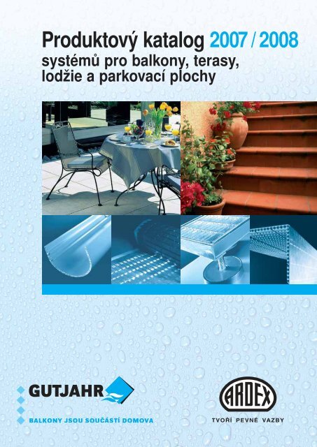 ProduktovÃ½ katalog 2007 / 2008 systÃ©mÅ¯ pro balkony, terasy, lodÅ¾ie ...