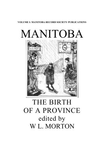 Manitoba: The Birth of a Province - Manitoba Historical Society