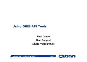 Using GRIB API Tools - European Centre for Medium-Range ...