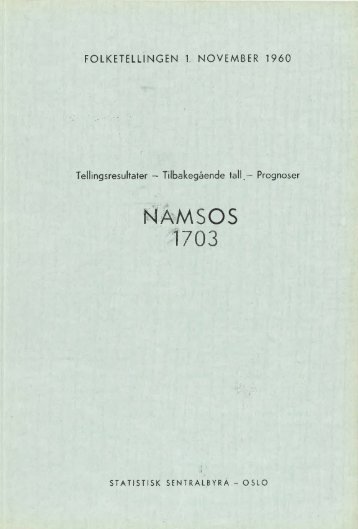 Folketellingen 1. November 1960. 1703 Namsos - Statistisk ...